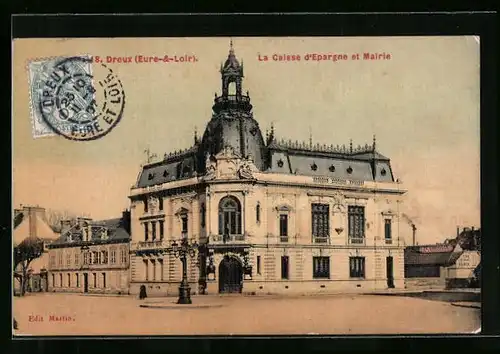 AK Dreux, La Caisse d`Epargne et Mairie