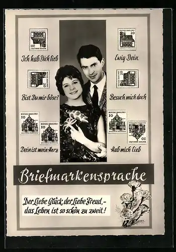 AK Briefmarkensprache - Der Liebe Glück der Liebe Freud, das Leben ist so schön zu zweit !, Ewig Dein, Bist Du mir böse?