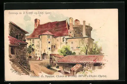 Künstler-AK sign. Louis Tauzin: St-Alban-les-Eaux, Chateau du Marèchal d`Albon de St. Andrè