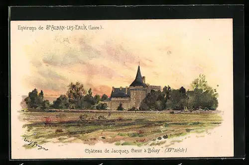 Künstler-AK sign. Louis Tauzin: St. Alban-les-Eaux, Chateau de Jacques Coeur à Boisy