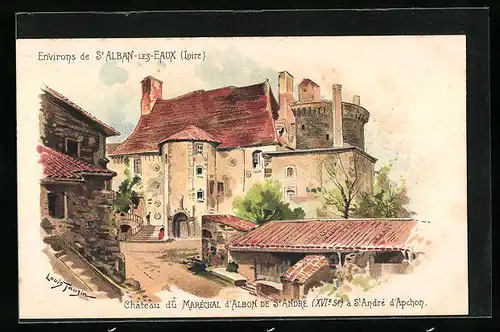Künstler-AK sign. Louis Tauzin: St-Alban-les-Eaux, Chateau du Marèchal d`Albon de St Andrè