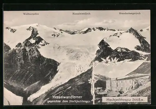 AK Hochjochhospiz, Berghütte der Sekt. Innsbruck des D. u. Oe. Alpenvereins, Kesselwandferner mit Weissenseespitze