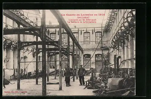AK Baccarat, La Guerre en Lorraine en 1914, La Taillerie de la Cristallerie bombardée par les Allemands