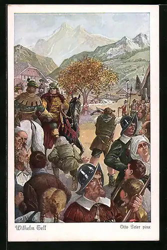 Künstler-AK O. Peter: Wilhelm Tell, Tells Apfelschuss