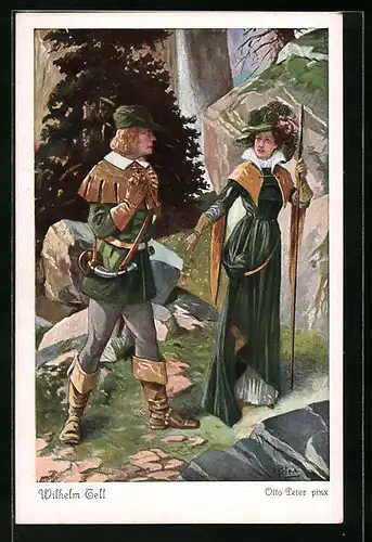 Künstler-AK O. Peter: Wilhelm Tell, Eine wilde Waldgegend, Bertha zu Rudenz mit einem Jäger