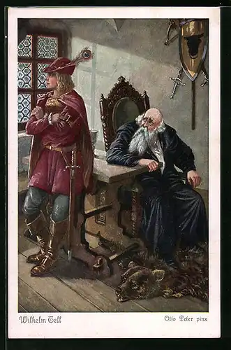 Künstler-AK O. Peter: Wilhelm Tell, Freiherr von Attinghausen zu Rudenz in seiner Stube