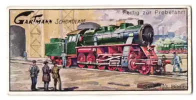 Sammelbild Gartmann Schokolade, Serie: 593, Bild 6, Lokomotivenbau, Fertig zur Probefahrt