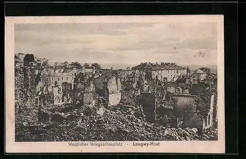 AK Longwy-Haut, Westlicher Kriegsschauplatz, Zerstörte Ortspartie