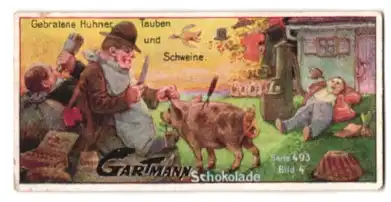 Sammelbild Gartmann Schokolade, Serie: 493, Bild 4, Das Schlaraffenland, gebratene Hühner, Tauben und Schweine