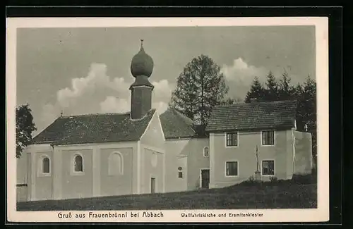 AK Frauenbründl / Abbach, Wallfahrtskirche und Eremitenkloster