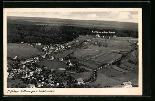 AK Hallwangen bei Freudenstadt, Fliegeraufnahme vom Ort mit Kurhaus grüner Baum in Dornstetten