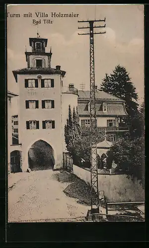 AK Bad Tölz, Turm mit Villa Holzmaier
