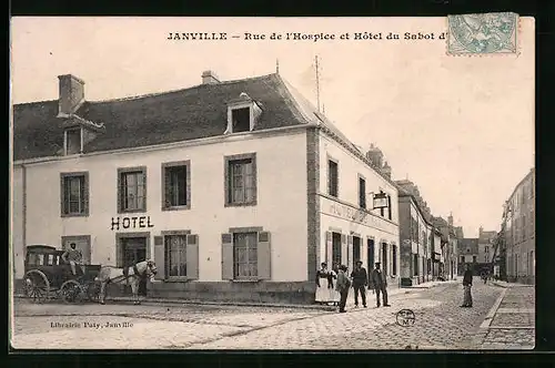 AK Janville, Rue de l`Hospice et Hotel du Sabot d`Or