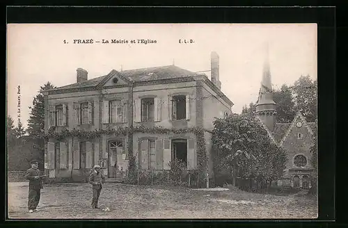 AK Frazé, La Mairie et l`Eglise