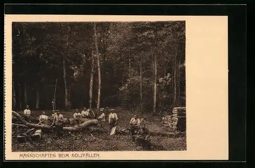 AK Mannschaften beim Holzfällen während des 1. Weltkrieges