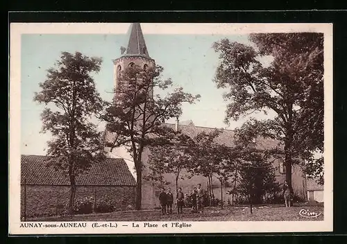 AK Aunay-sous-Auneau, La Place et l`Eglise