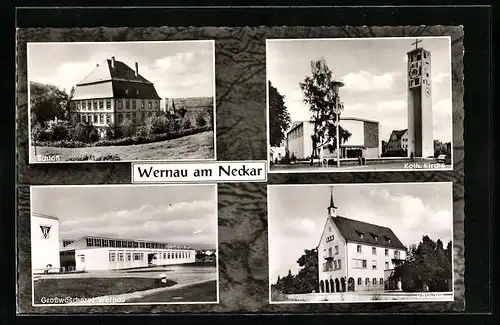 AK Wernau /Neckar, Schloss, Kath. Kirche, Rathaus und Grosswäscherei