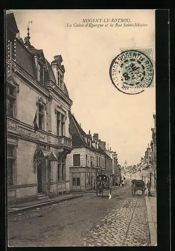 AK Nogent-le-Rotrou, La Caisse d`Epargne et la Rue Saint-Hilaire