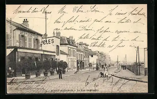 AK Rosny-sous-Bois, La Rue de Nogent