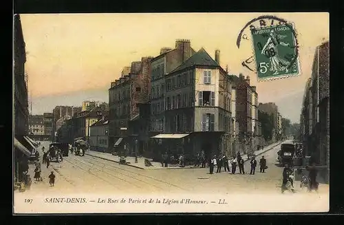 AK Saint-Denis, La Rues de Paris et de la Legion-d`Honneur