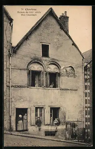 AK Chartres, Maison du XIIIe siècle, Rue Chantault