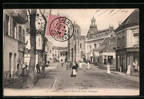 AK Dreux, Eglise St-Pierre et Caisse d`Epargne