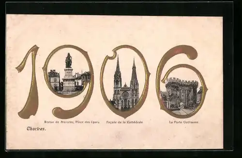 Präge-AK Chartres, Statue de Marceau, Facade de la Cathédrale, la Porte Guillaume, Date 1906