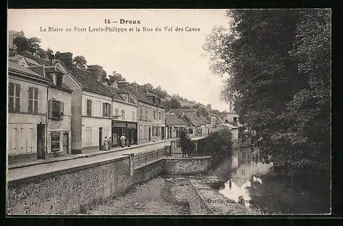 AK Dreux, la Blaise au Pont Louis-Philippe et la Rue du Val des Caves