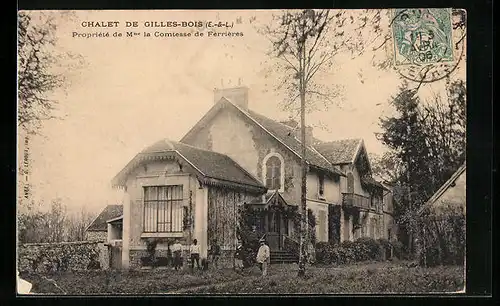 AK Gilles-Bois, le Chalet, Propriété de Mme la Comtesse de Ferrières