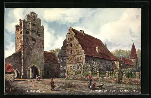 Künstler-AK Dinkelsbühl, Nördlinger-Tor m. Stadtmühle