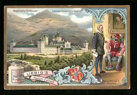 Sammelbild Liebig, Historische Schlösser, Schloss Escorial bei Madrid, König Philipp II. und Alba