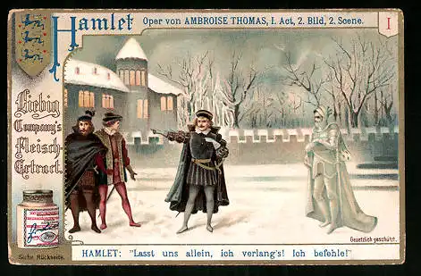 Sammelbild Liebig, Hamlet, Oper von Ambroise Thomas, Akt 1, 2. Bild, Lasst uns allein, ich verlang`s!