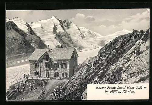 AK Kaiser-Franz Josef Haus, Blick auf die Berghütte am Mölltal zu Kärnten