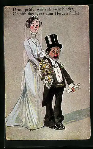 Künstler-AK Drum prüfe, wer sich ewig bindet, ob sich das Herz zum Herzen bindet, ulkiges Brautpaar, Scherz