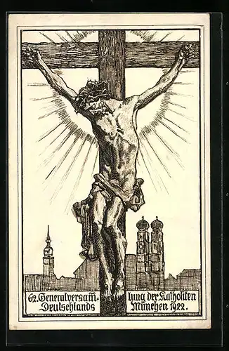 Künstler-AK 62. Generalversammlung der Katholiken zu München 1922, der Heiland am Kreuz