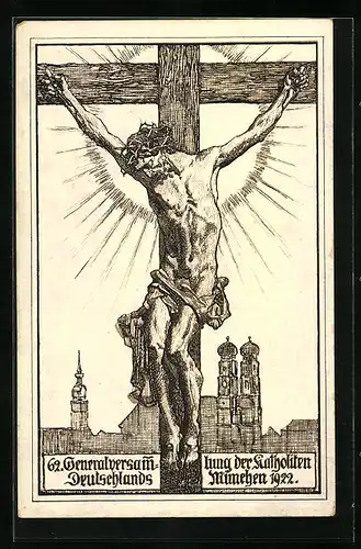 Künstler-AK 62. Generalversammlung der Katholiken, München 1922, Kreuz mit Jesus