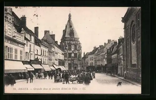 AK Dreux, Grande Rue et Ancien Hotel de Ville