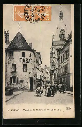 AK Dreux, Maison de la Tourelle et l`Hôtel de Ville