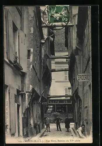 AK Dreux, Rue Illiers, Maisons du XVe siècle, Strassenpartie
