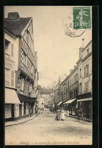 AK Dreux, La Grande-Rue et la Chapelle Saint-Louis