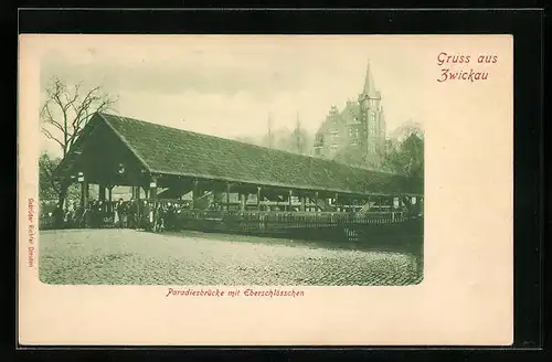 AK Zwickau, Paradiesbrücke mit eberschlösschen