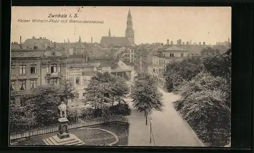 AK Zwickau i. Sa., Kaiser-Wilhelm-Platz mit Bismarckdenkmal