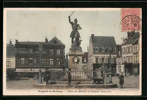 AK Nogent-le-Rotrou, Place du Marché et Général Saint-Pol