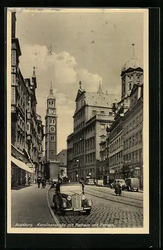 AK Augsburg, Karolinenstrasse mit Rathaus und Pelach