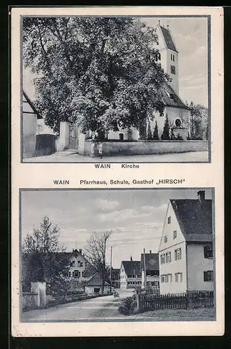 AK Wain, Gasthof Hirsch mit Pfarrhaus u. Schule, Kirche