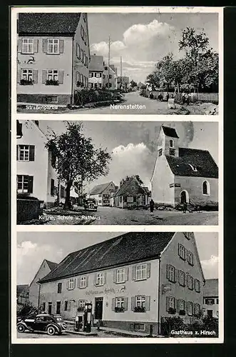 AK Nerenstetten, Gasthaus zum Hirsch, Strassenpartie, Kirche und Schule