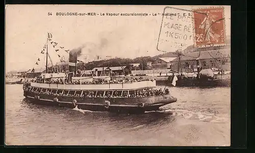 AK Boulogne-sur-Mer, Le Vapeur excursionaniste, Le Holland