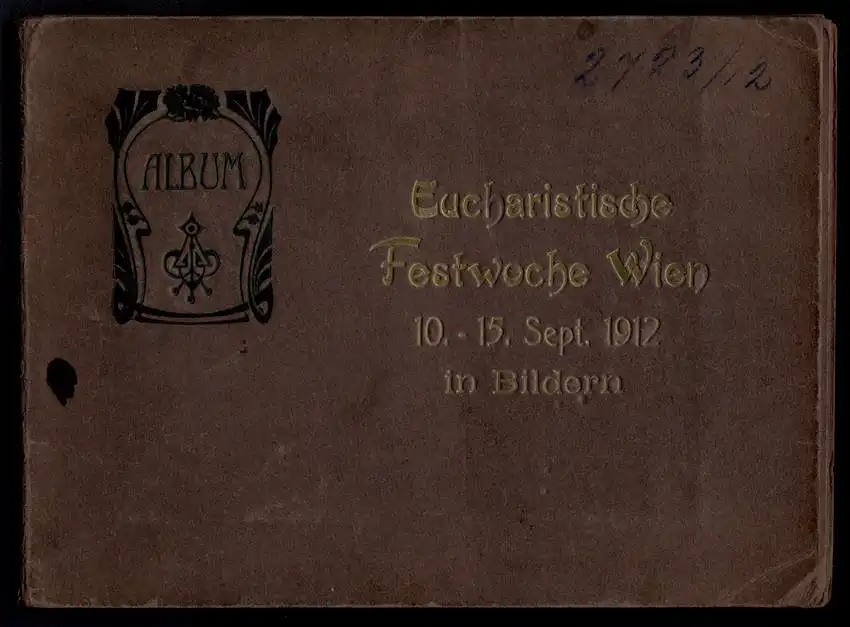 Fotoalbum mit 23 Fotografien, Ansicht Wien, Eucharistische Festwoche 1912, Kaiser Franz Joseph I., Josef Neumayer u.a. 12