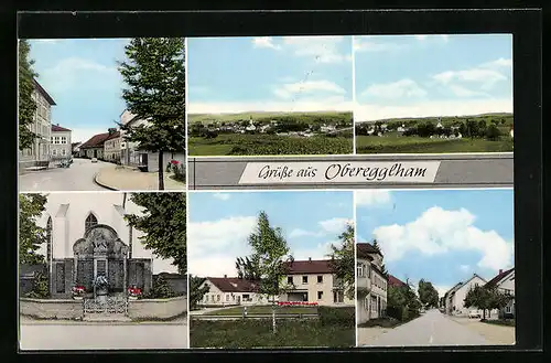 AK Oberegglham, Strassenpartie, Kriegerdenkmal, Ortsansicht