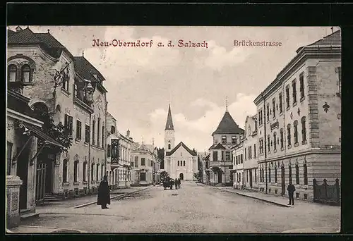 AK Neu-Oberndorf a. d. Salzach, Brückenstrasse mit Kirchblick